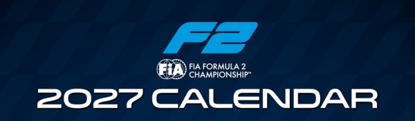 FIA Formula 2 Championship announce 2027 season calendar
